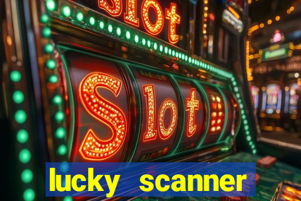 lucky scanner leitor da sorte